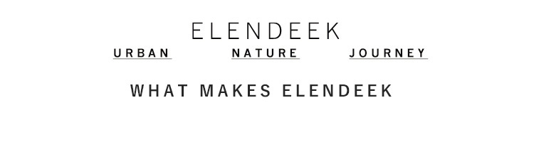 ELENDEEK(エレンディーク)を創るもの|ELENDEEK OFFICIAL WEBSITE