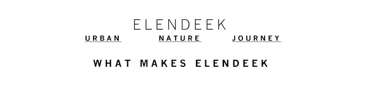 ELENDEEK(エレンディーク)を創るもの|ELENDEEK OFFICIAL WEBSITE