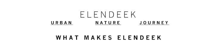 ELENDEEK(エレンディーク)を創るもの|ELENDEEK OFFICIAL WEBSITE