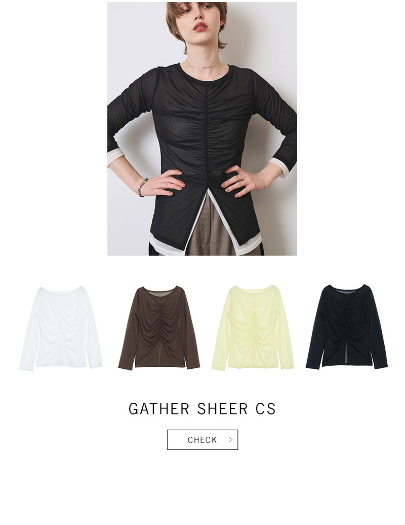 GATHER SHEER CS